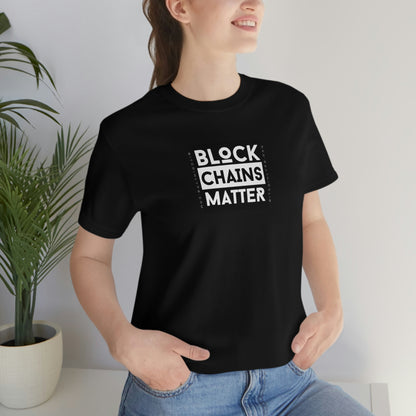 Bitcoin LYFE Block Chains Matter T-Shirt