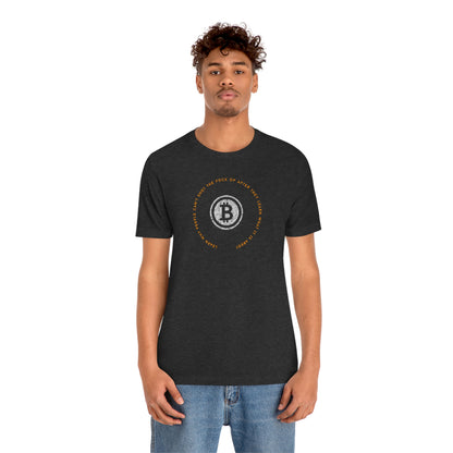 Bitcoin LYFE Shut Up T-Shirt