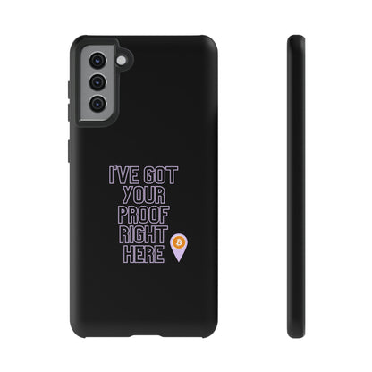 Tough Phone Case - BTC Proof Right Here #2