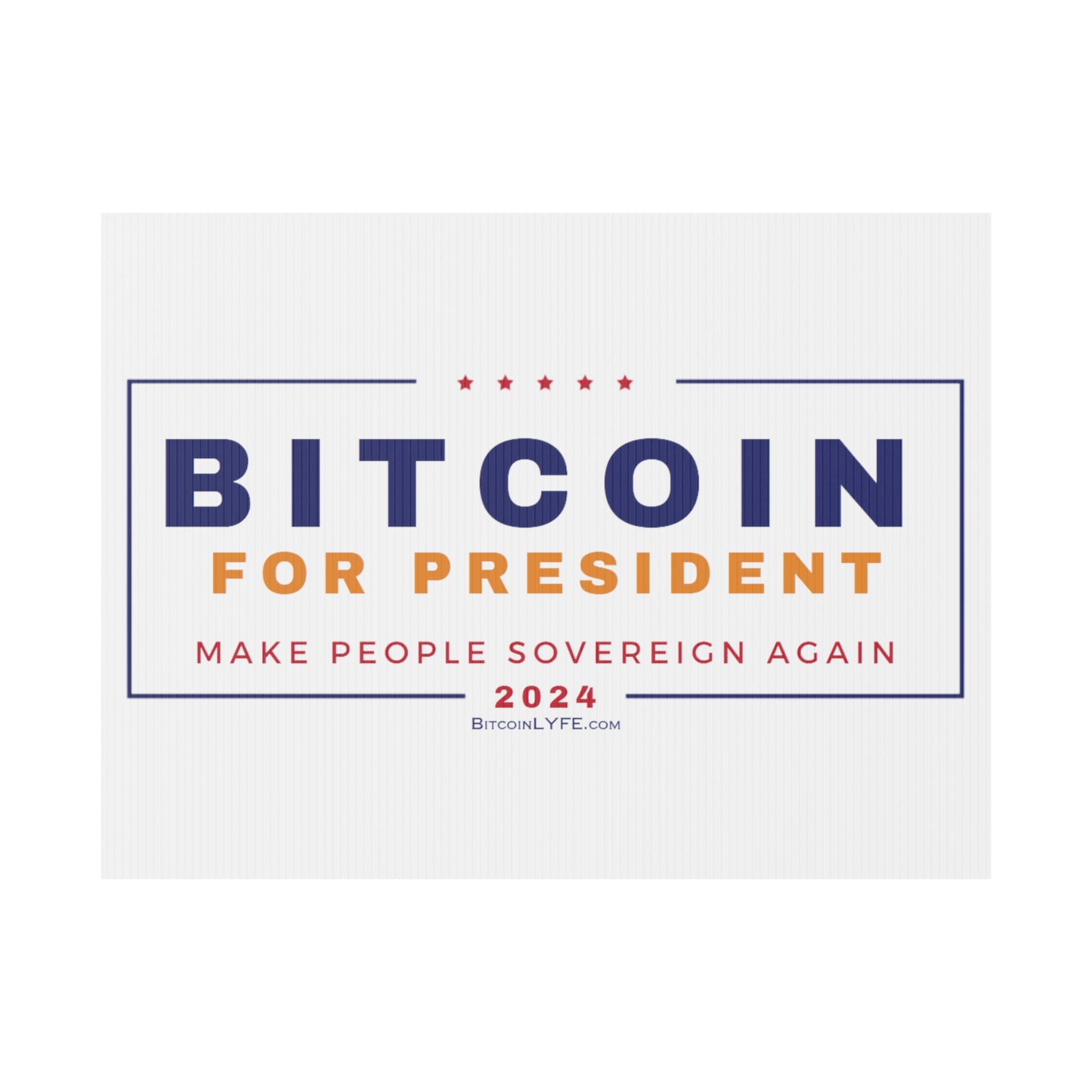 Vote - Bit...Sovereignty Plastic Yard Sign