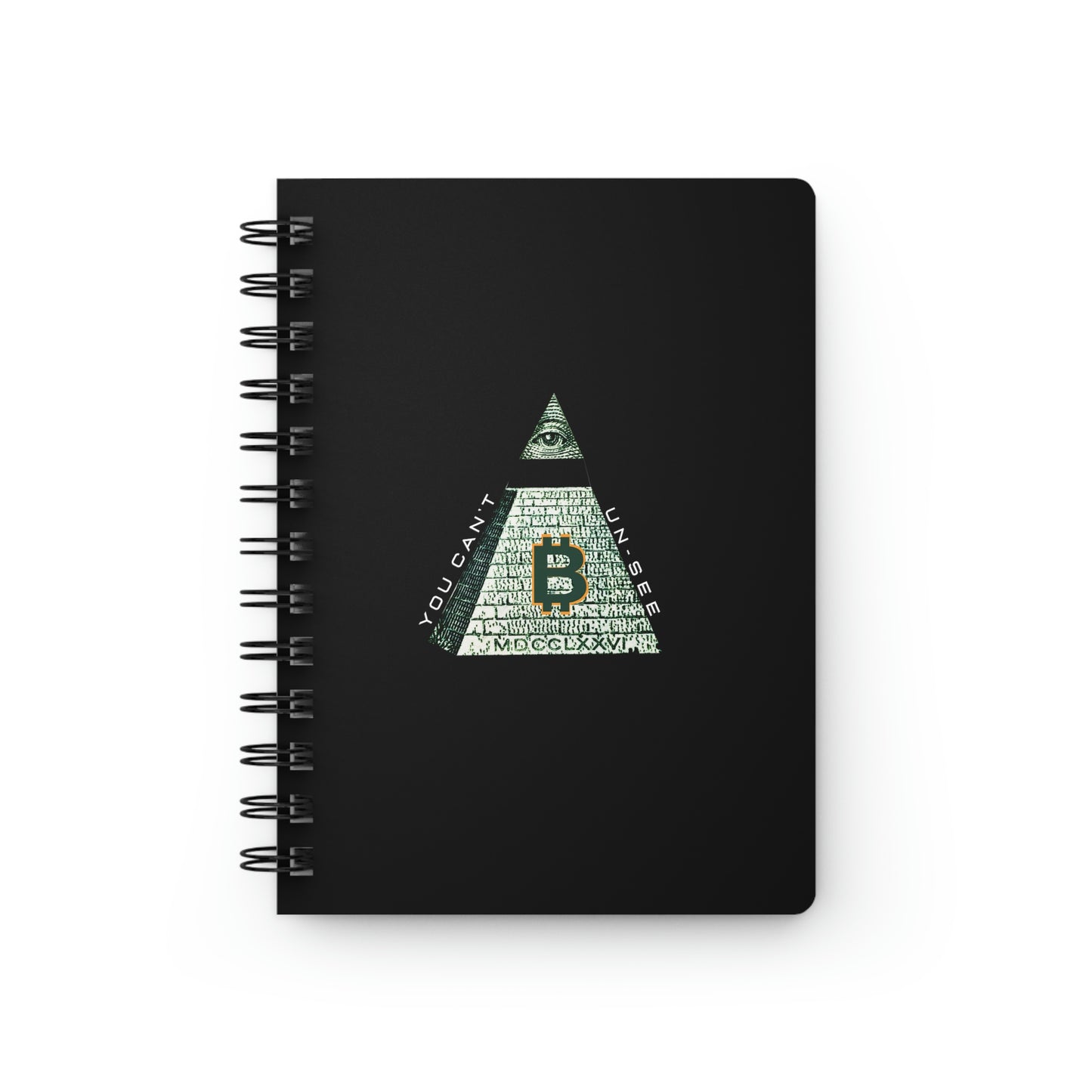 Bitcoin LYFE Spiral Bound Journal, Can't Unsee