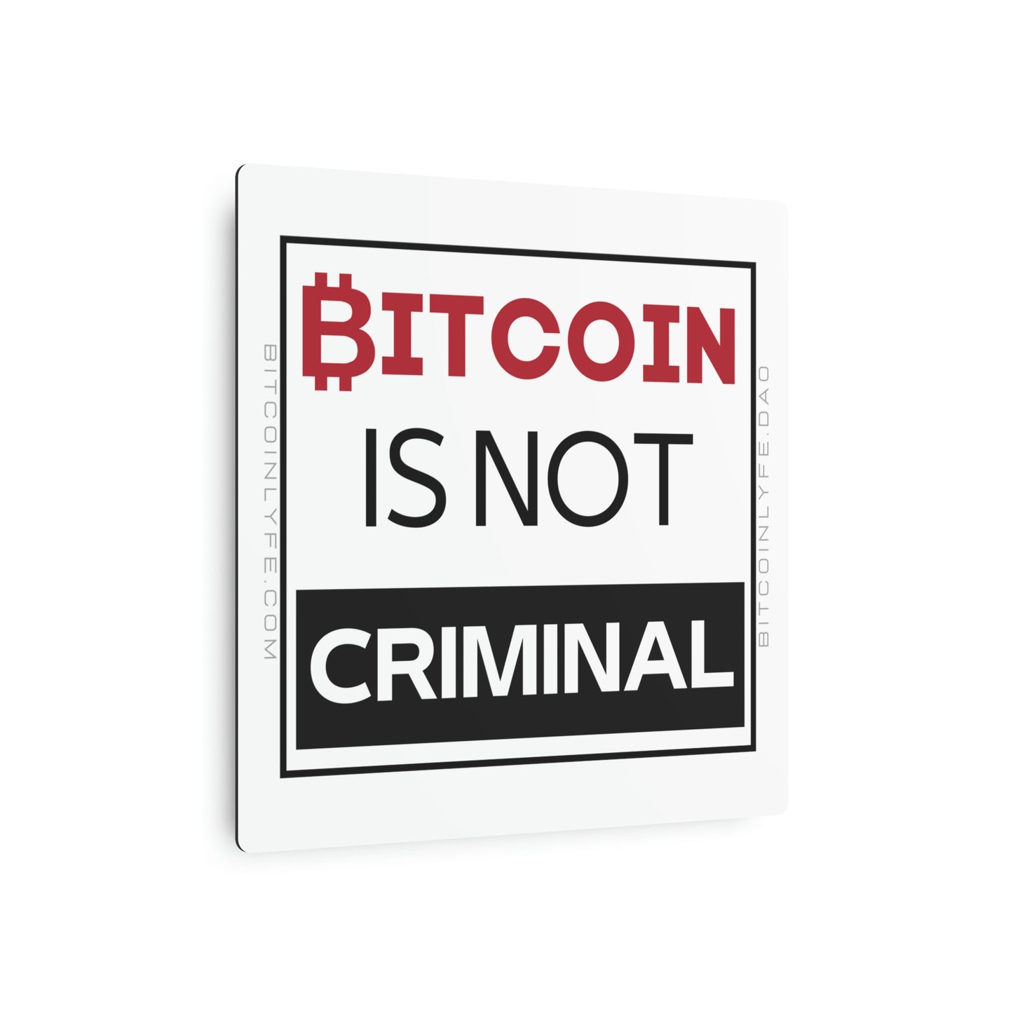 Bitcoin is Not Criminal Metal Art Sign