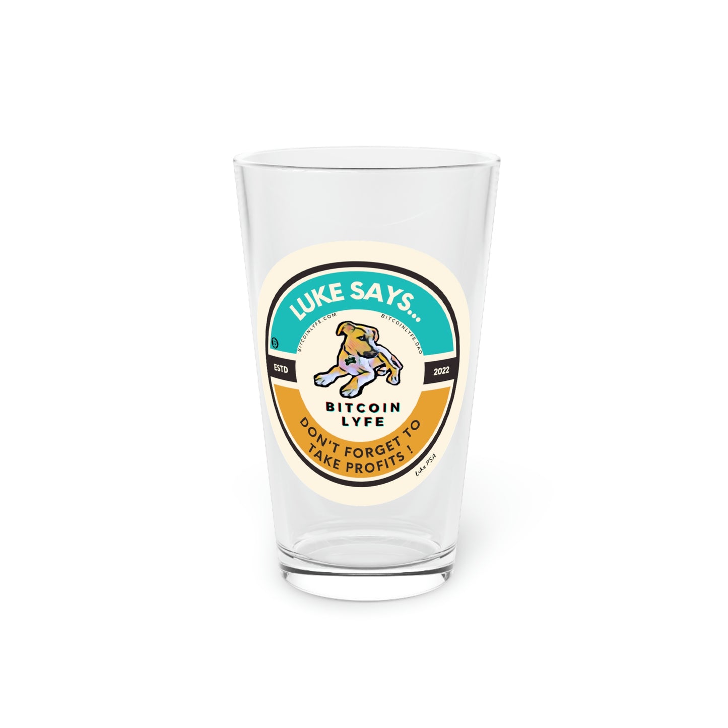 The Luke PSA Pint Glass, Take Profits