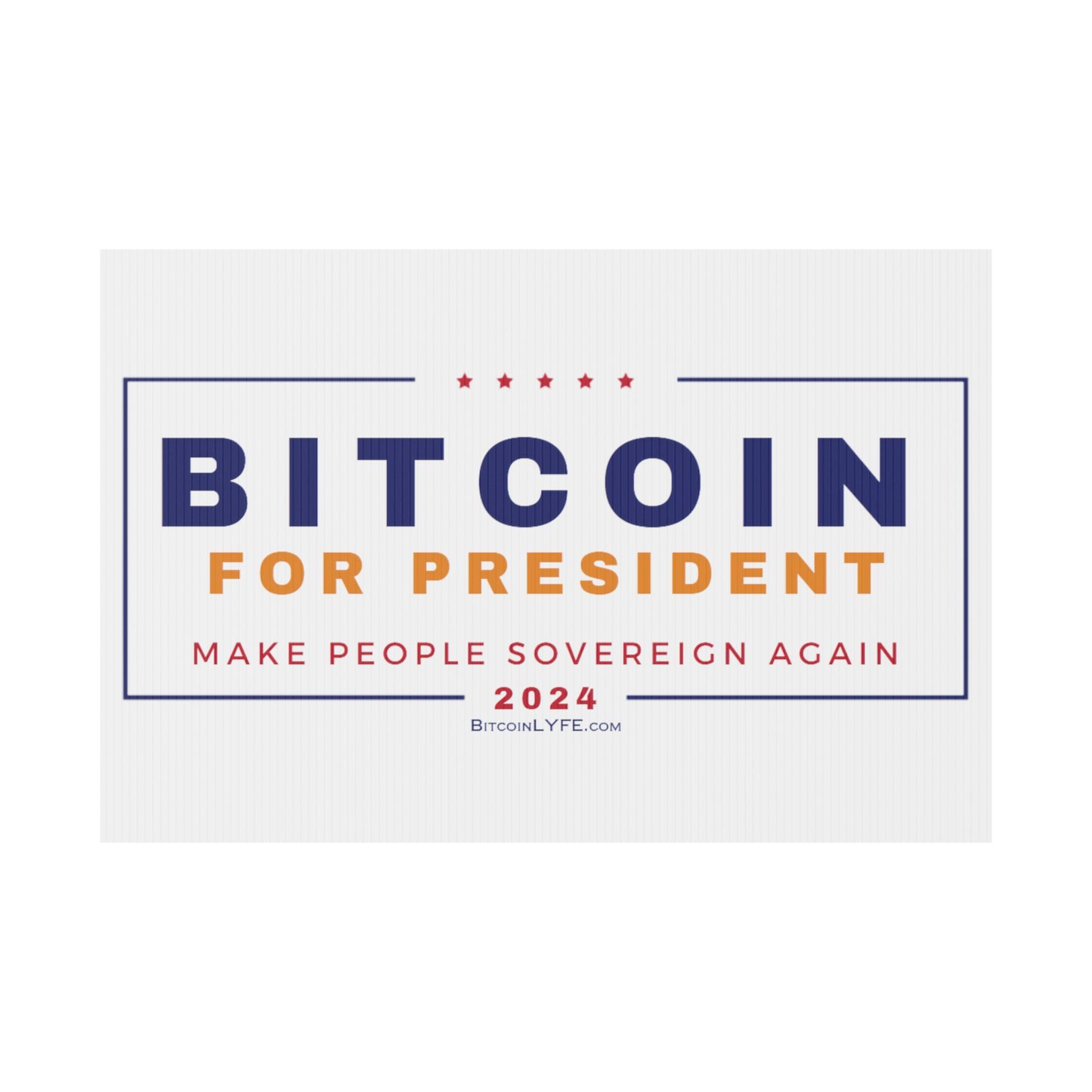 Vote - Bit...Sovereignty Plastic Yard Sign