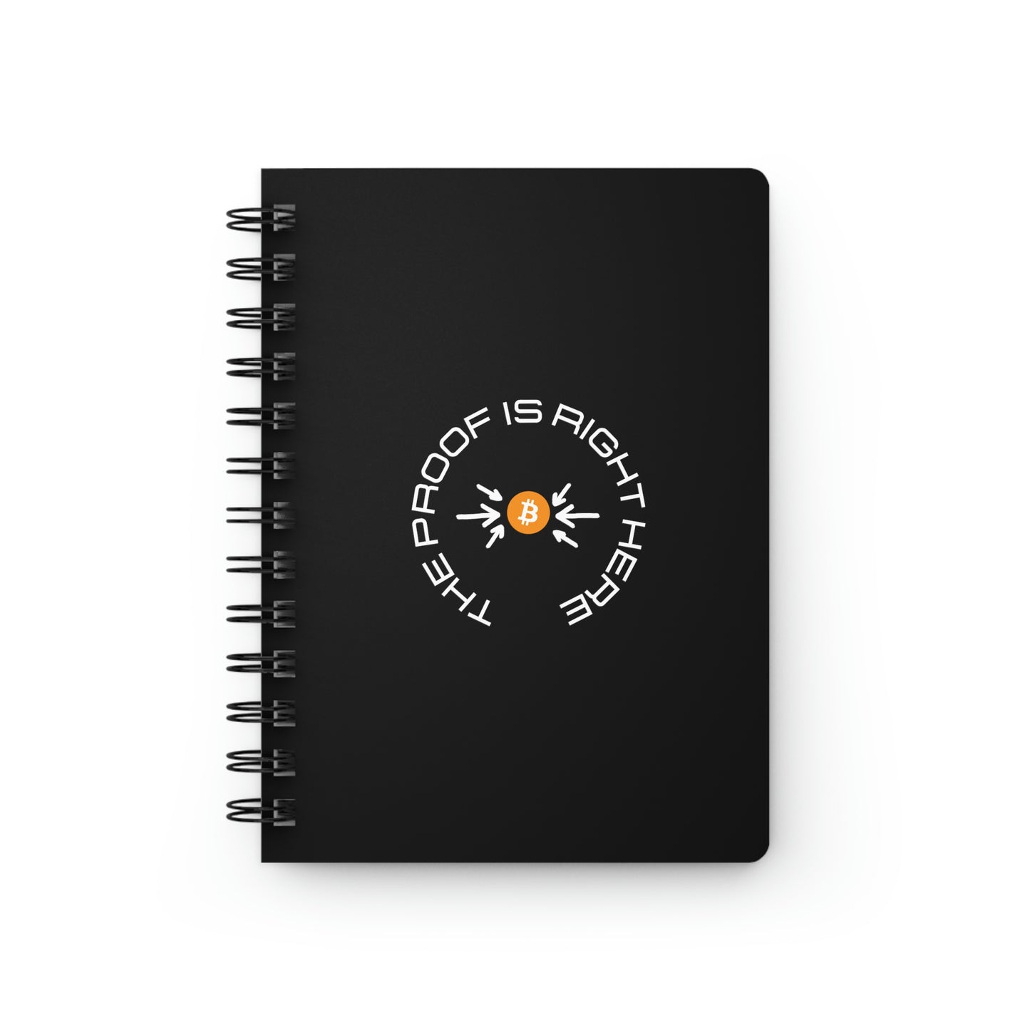 BTC Proof Right Here Spiral Bound Journal #5