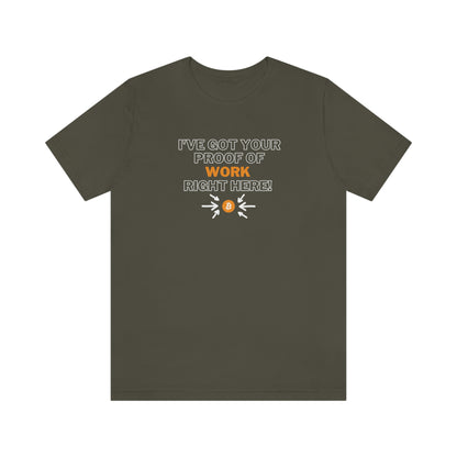 BTC Proof Right Here #1 T-Shirt