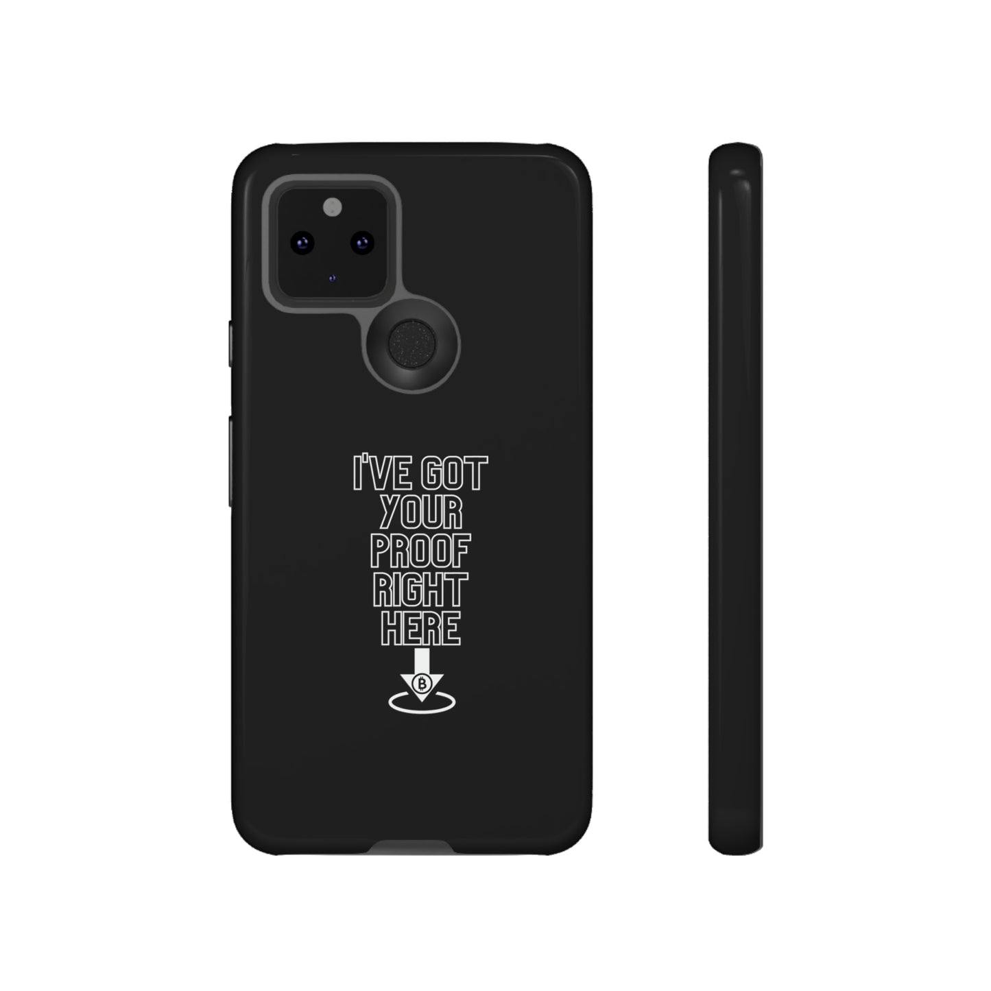 Tough Phone Case - BTC Proof Right Here #3