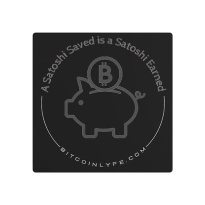 Bitcoin LYFE Satoshi Saved Metal Art Sign