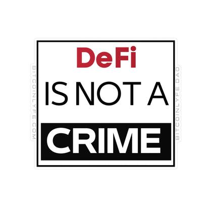 DeFi is Not a Crime Vinyl Die-Cut Sticker