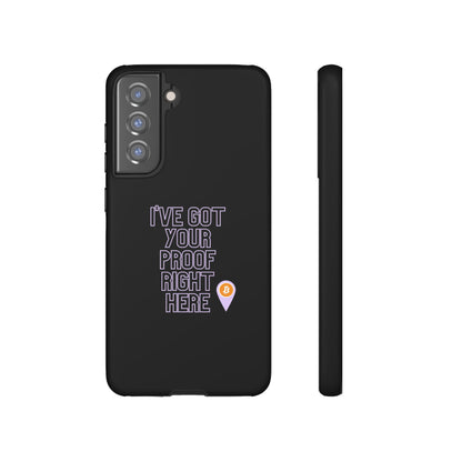 Tough Phone Case - BTC Proof Right Here #2