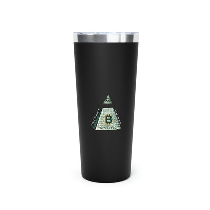 Bitcoin LYFE Can't Unsee Tumbler, 22oz