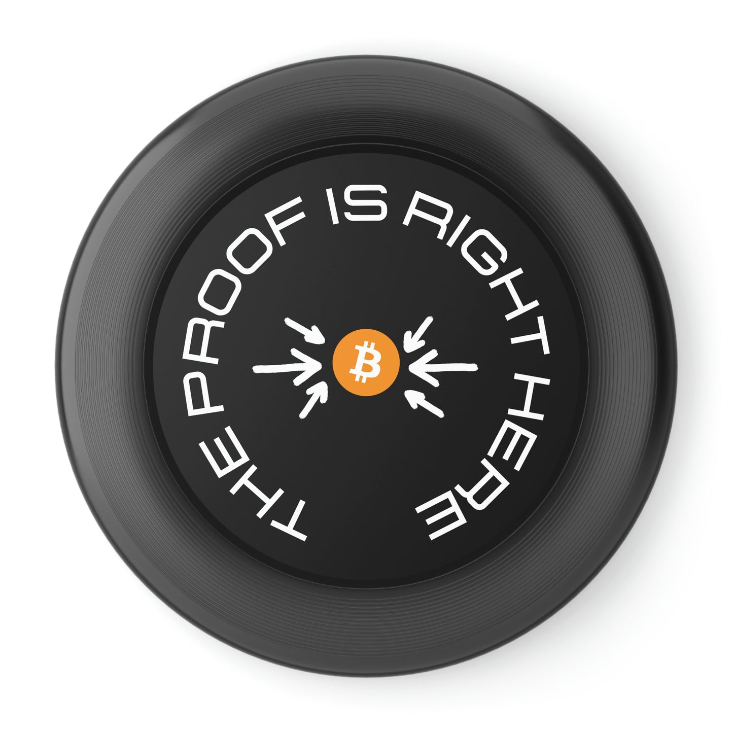 Bitcoin Proof Right Here Wham-O Frisbee