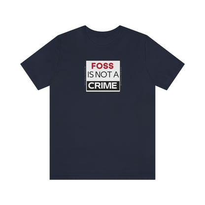 FOSS is Not a Crime T-Shirt