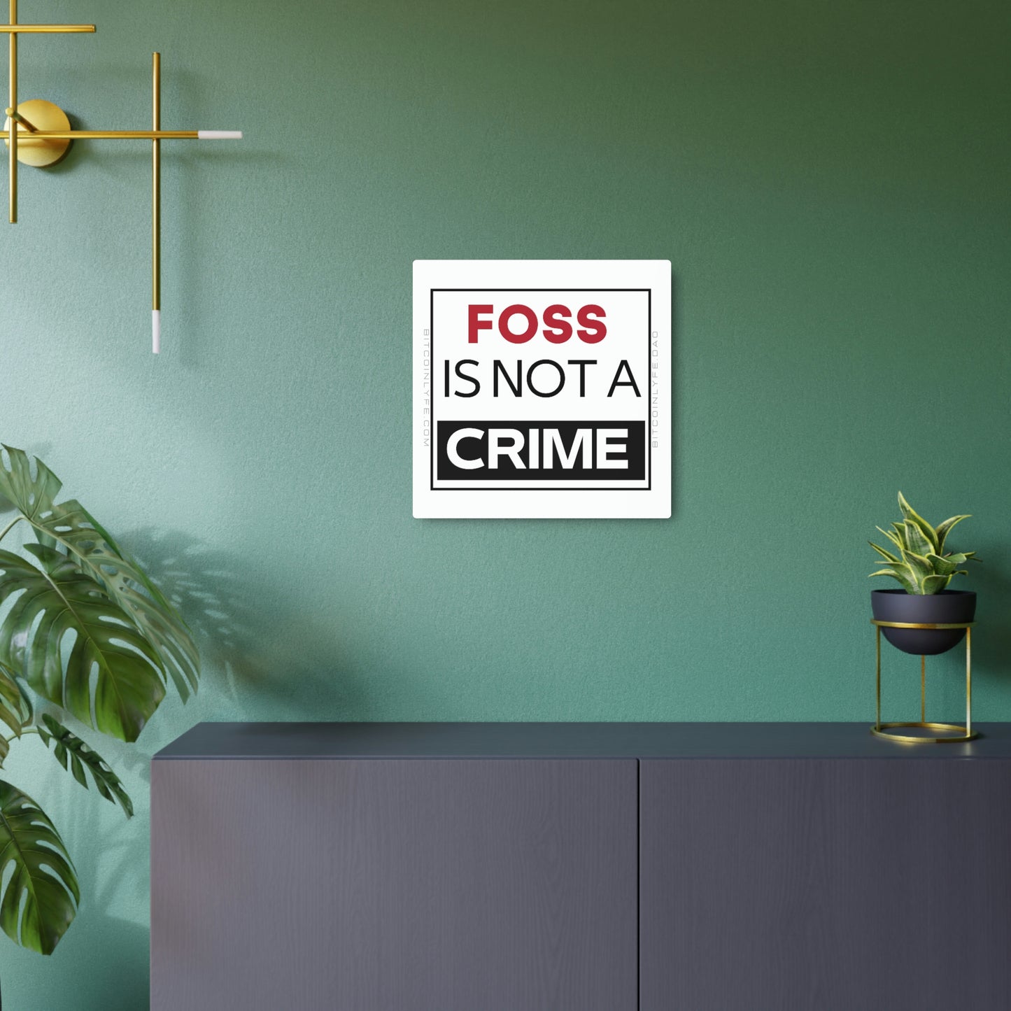 FOSS is Not a Crime Metal Art Sign