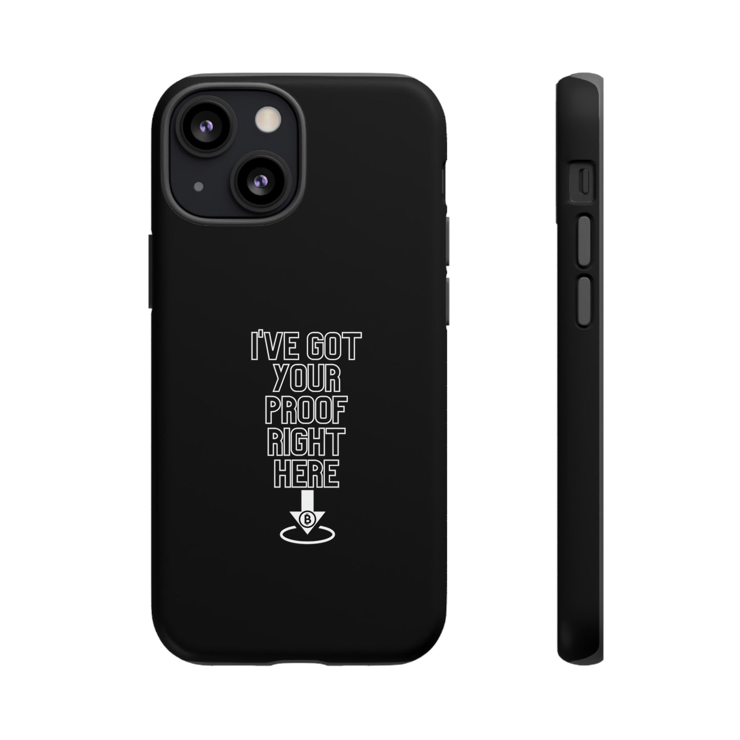 Tough Phone Case - BTC Proof Right Here #3