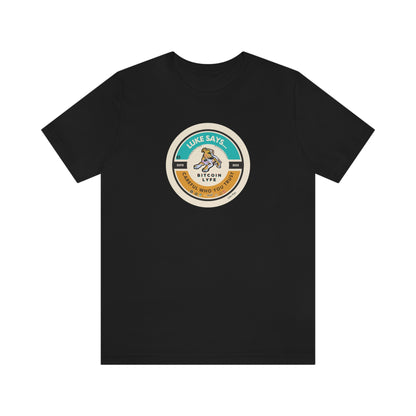 Luke PSA, Trust Short Sleeve Tee