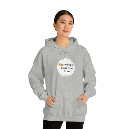 Becoming a Single Issue Voter Hooded Sweatshirt 1