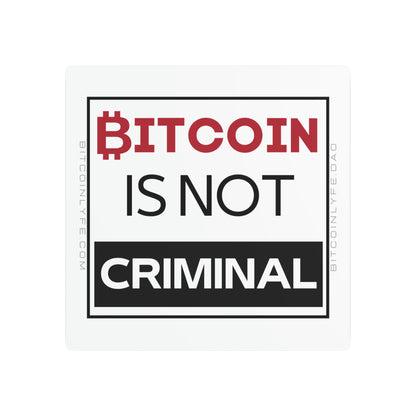 Bitcoin is Not Criminal Metal Art Sign