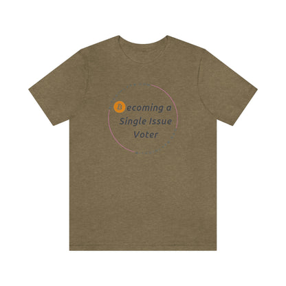 Single Issue Voter 1 Short Sleeve Tee