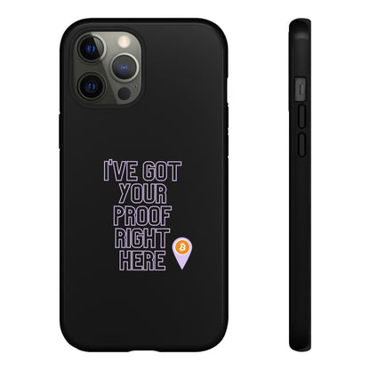 Tough Phone Case - BTC Proof Right Here #2