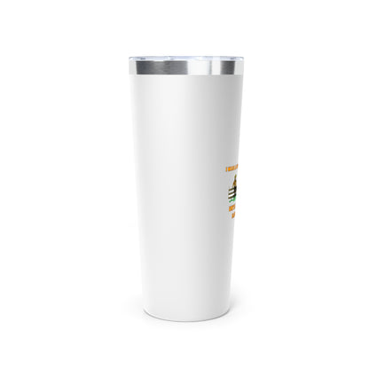 Vote - No Fence Vacuum Insulated Tumbler, 22oz