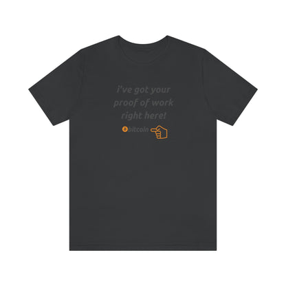 BTC Proof Right Here #4 T-Shirt