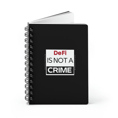 DeFi is Not a Crime Spiral Bound Journal