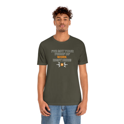 BTC Proof Right Here #1 T-Shirt