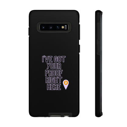 Tough Phone Case - BTC Proof Right Here #2