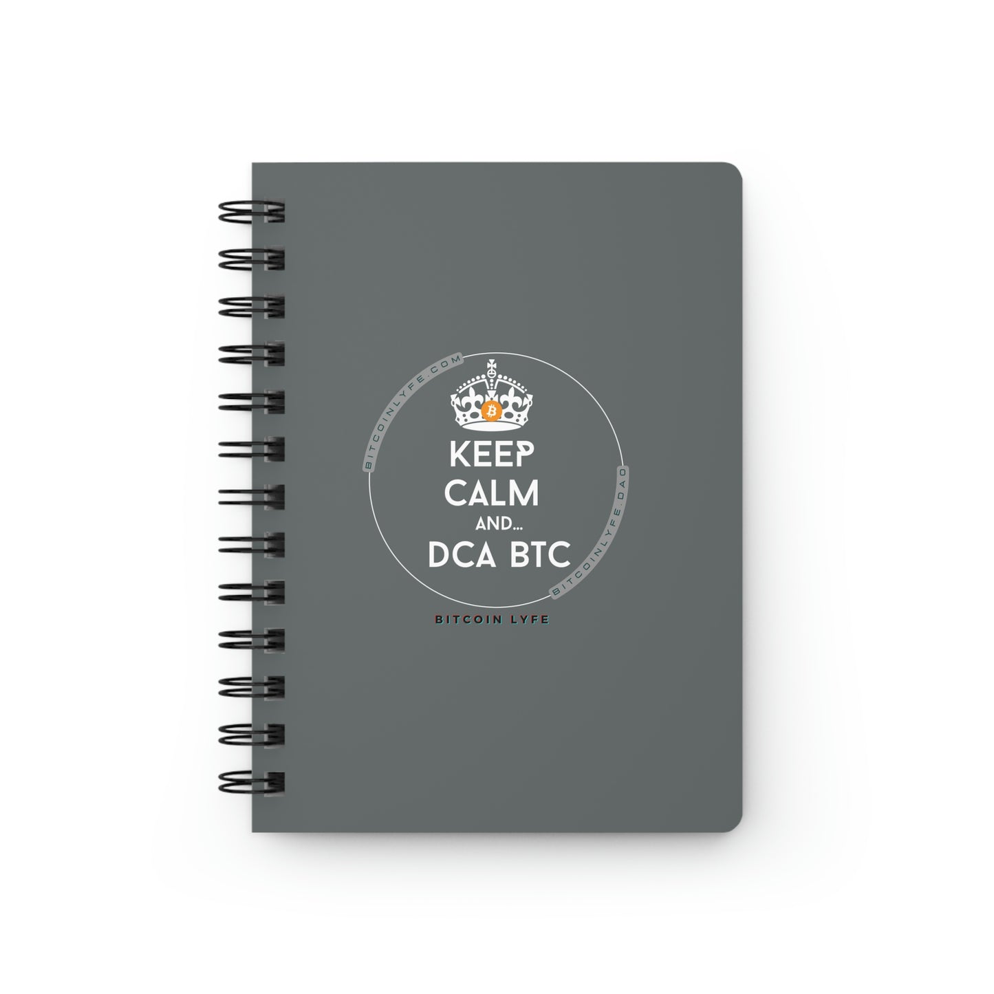 Keep Calm and DCA BTC Spiral Bound Journal