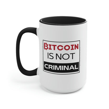 Bitcoin is Not Criminal Mug, 15oz