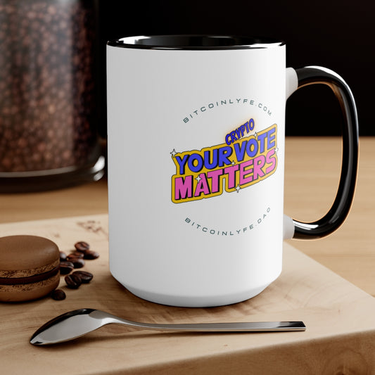 You're Crypto Vote Matters Mug, 15oz