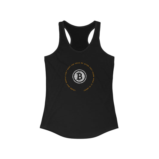 Bitcoin LYFE Shut Up Racerback Tank