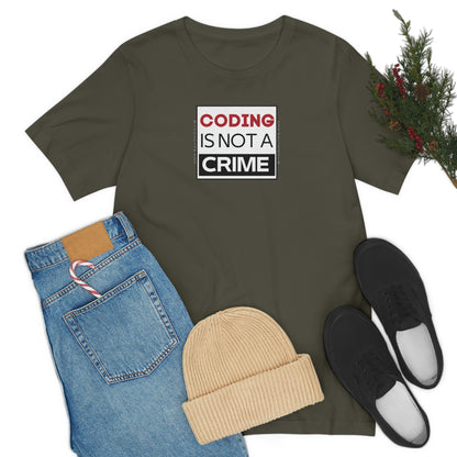 Coding is Not a Crime T-Shirt