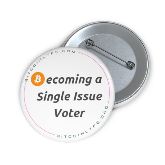 Single Issue Voter 1 Pin Buttons
