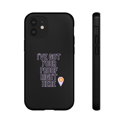 Tough Phone Case - BTC Proof Right Here #2