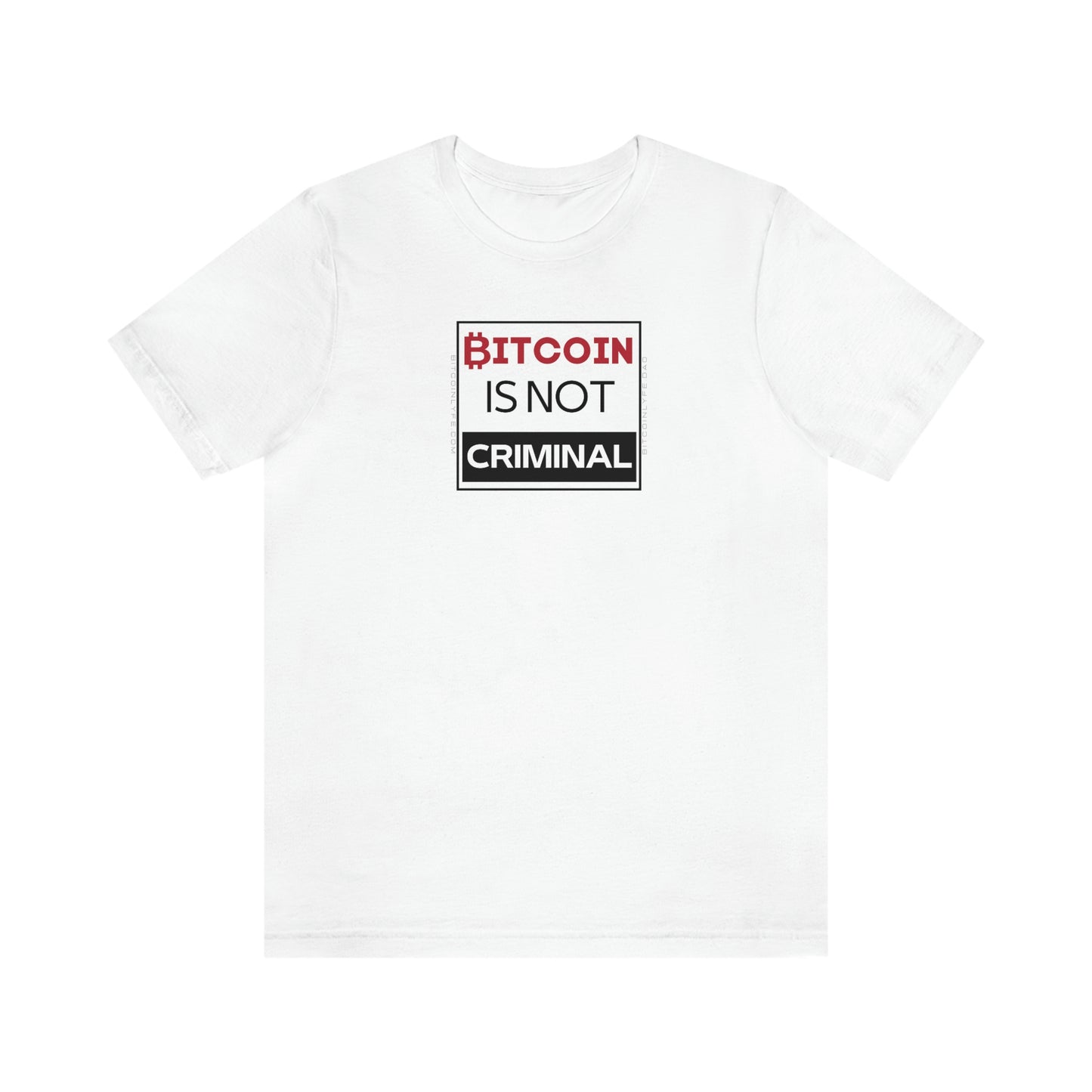 Bitcoin is Not Criminal T-Shirt