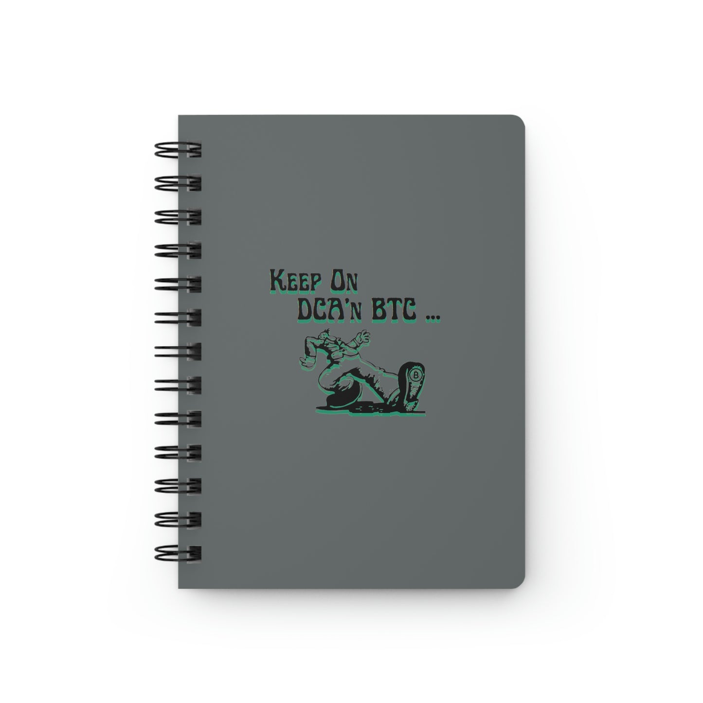 Keep on DCA'n BTC Spiral Bound Journal