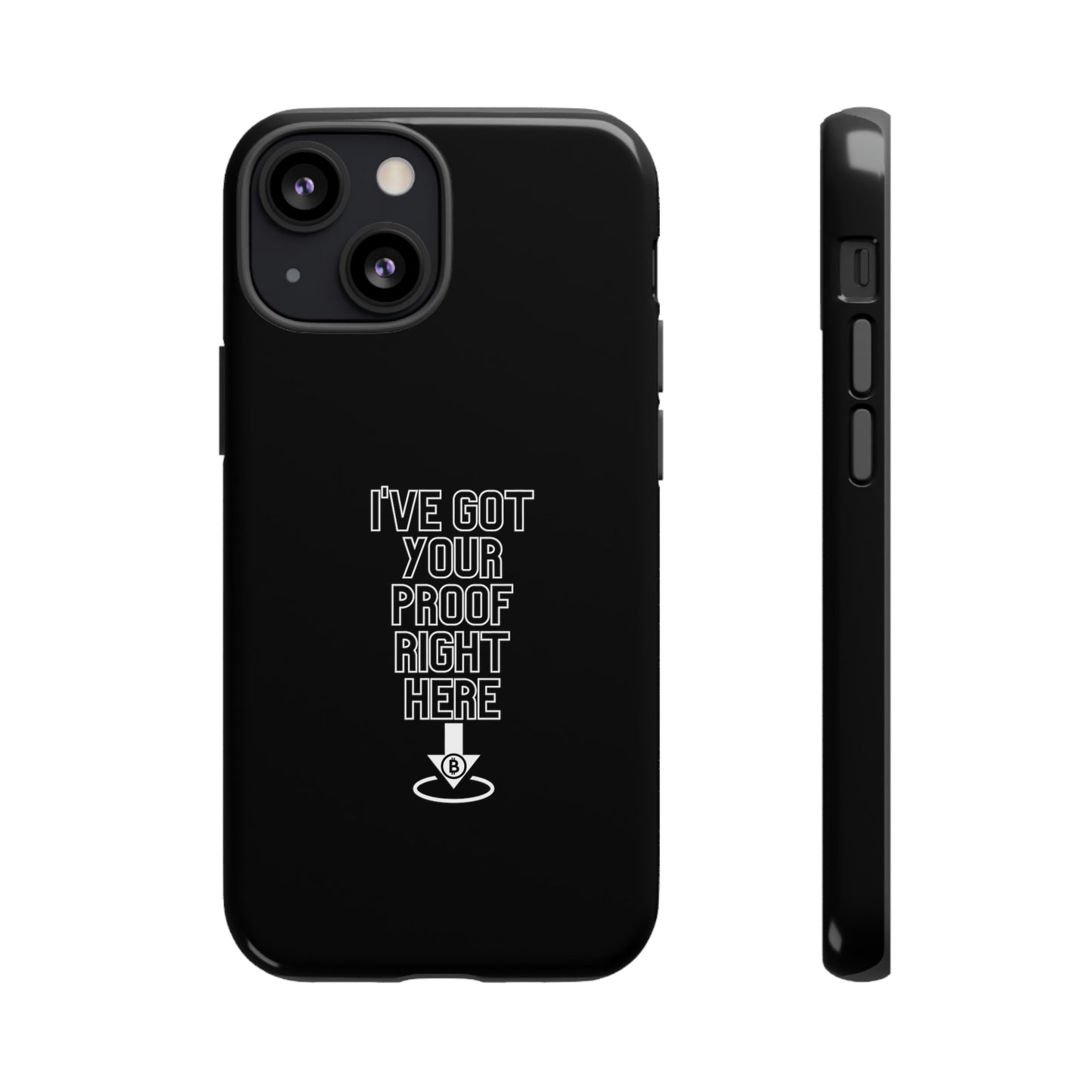 Tough Phone Case - BTC Proof Right Here #3