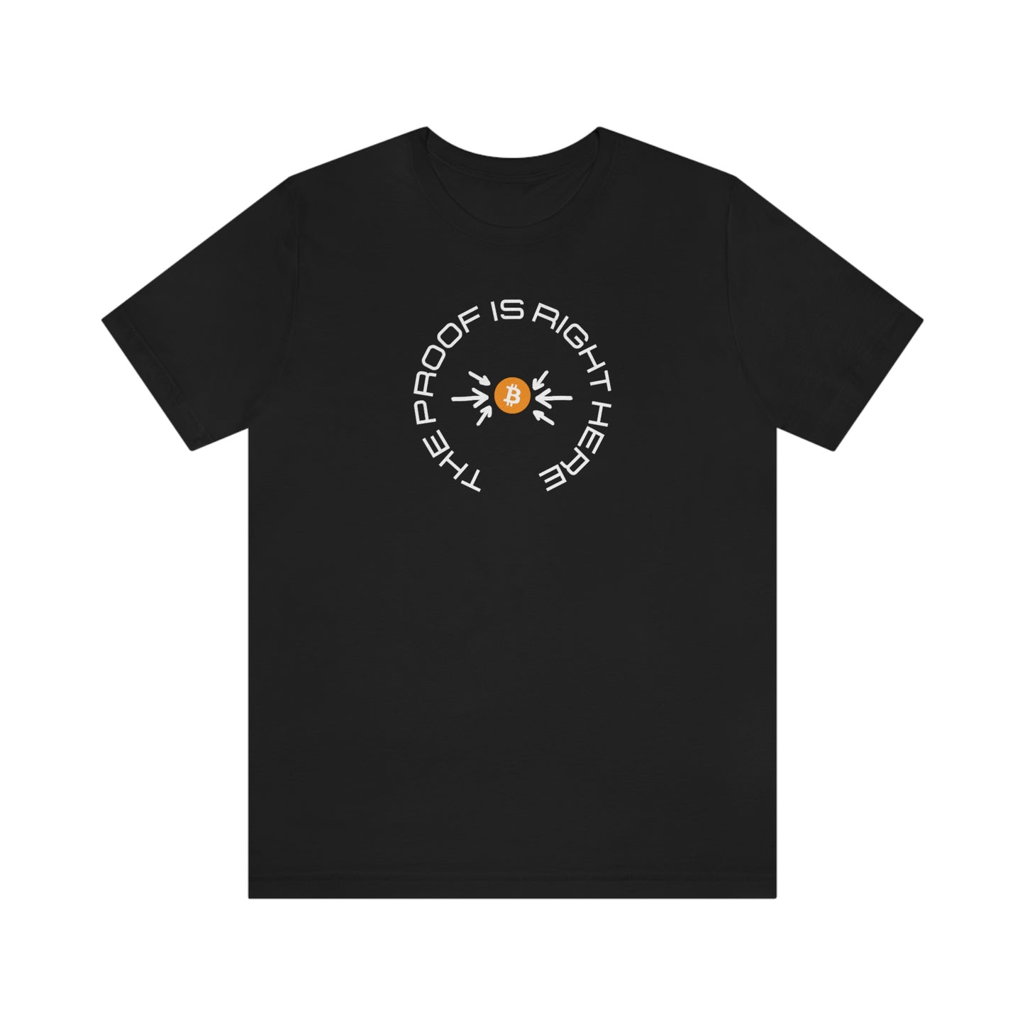 BTC Proof Right Here #5 T-Shirt