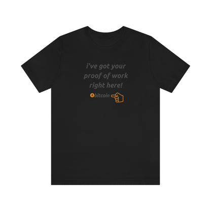 BTC Proof Right Here #4 T-Shirt