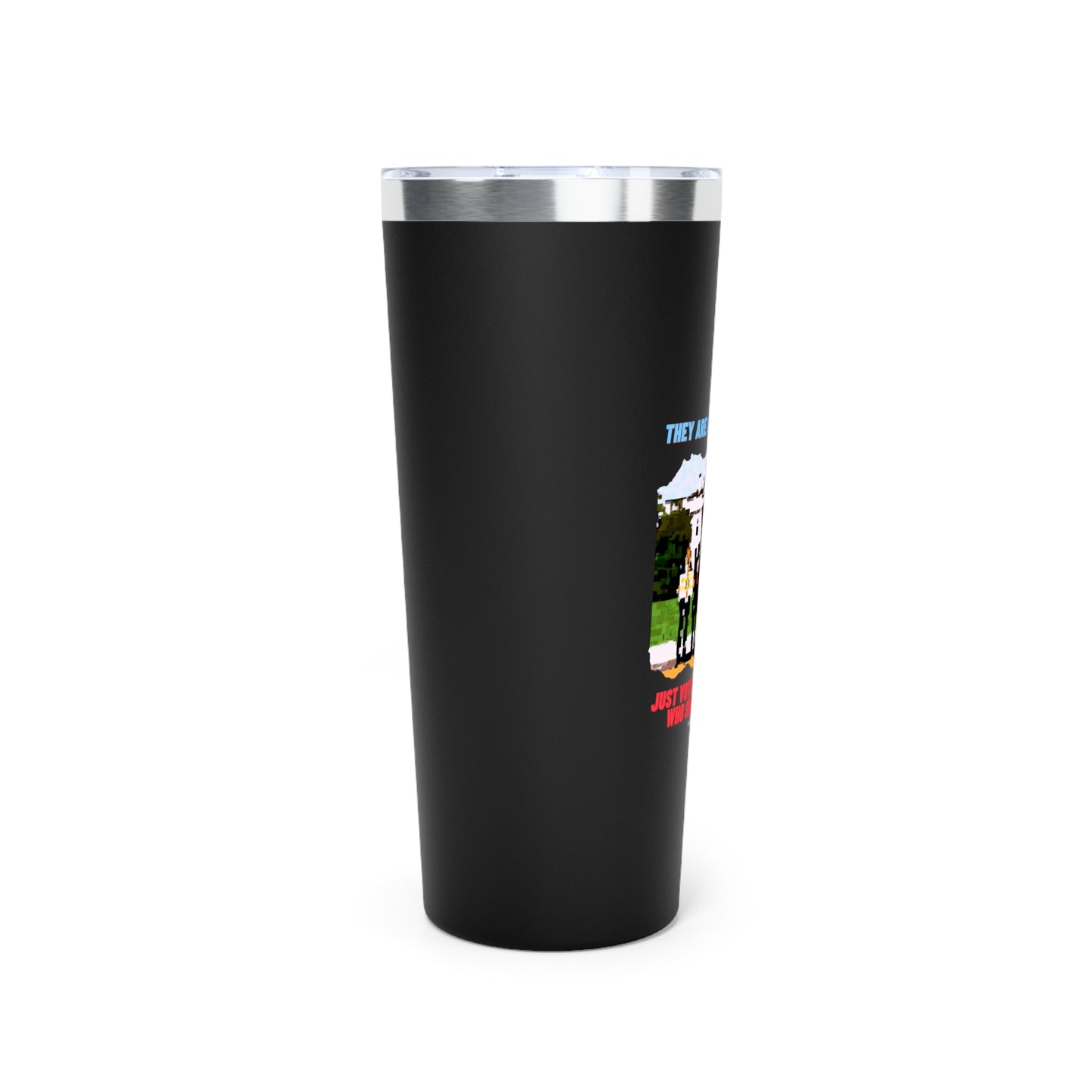 Vote - Choices Vacuum Insulated Tumbler, 22oz