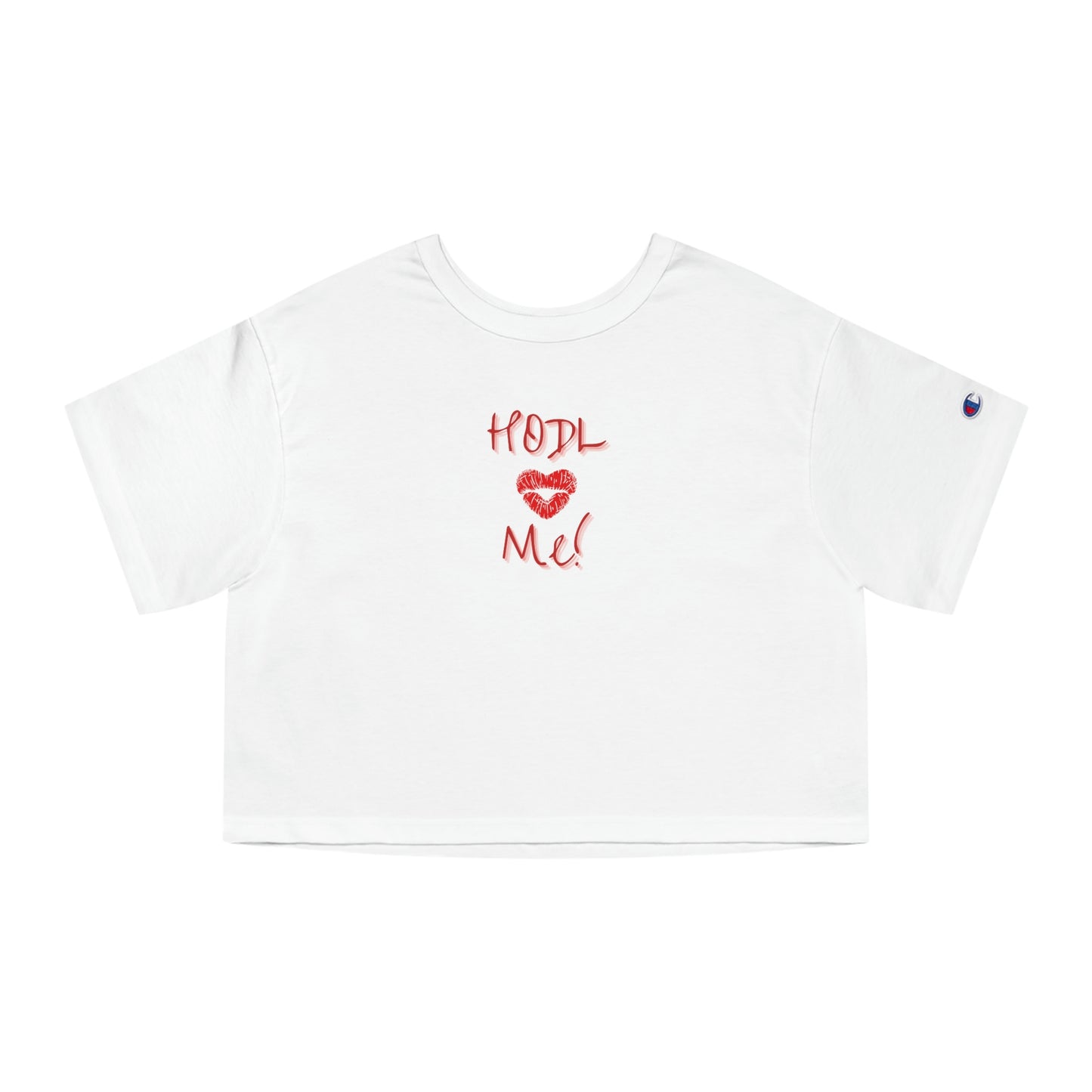 HODL Me Women's Champion Cropped T-Shirt