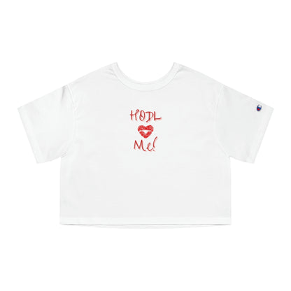 HODL Me Women's Champion Cropped T-Shirt