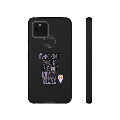 Tough Phone Case - BTC Proof Right Here #2