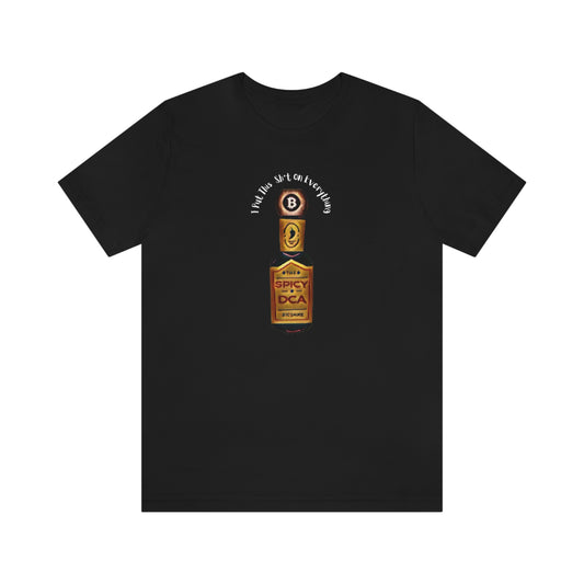 DCA BTC SPICIER Sauce T-Shirt