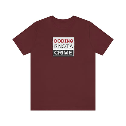 Coding is Not a Crime T-Shirt