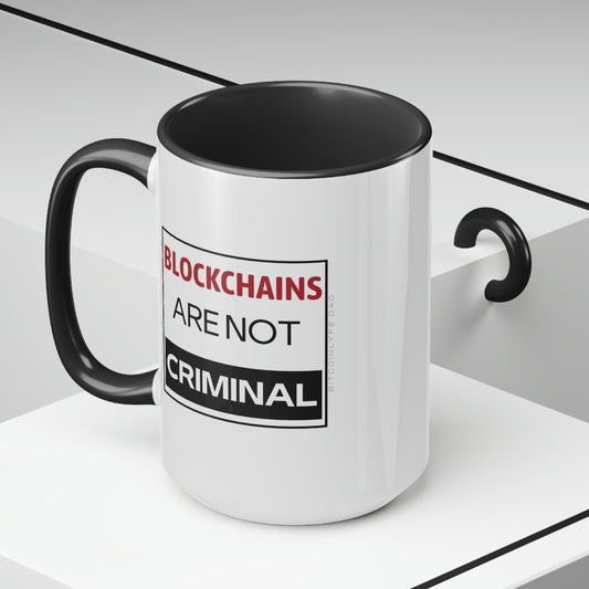 Blockchains are Not Criminal Mug, 15oz