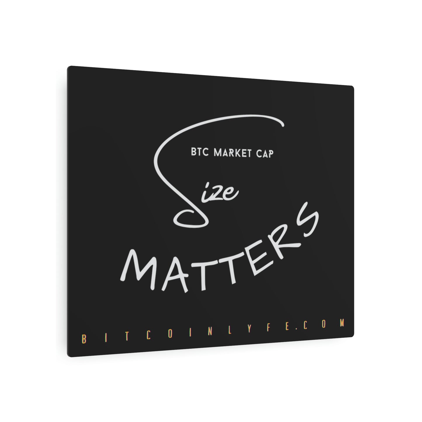 Bitcoin LYFE Size Matters Metal Art Sign