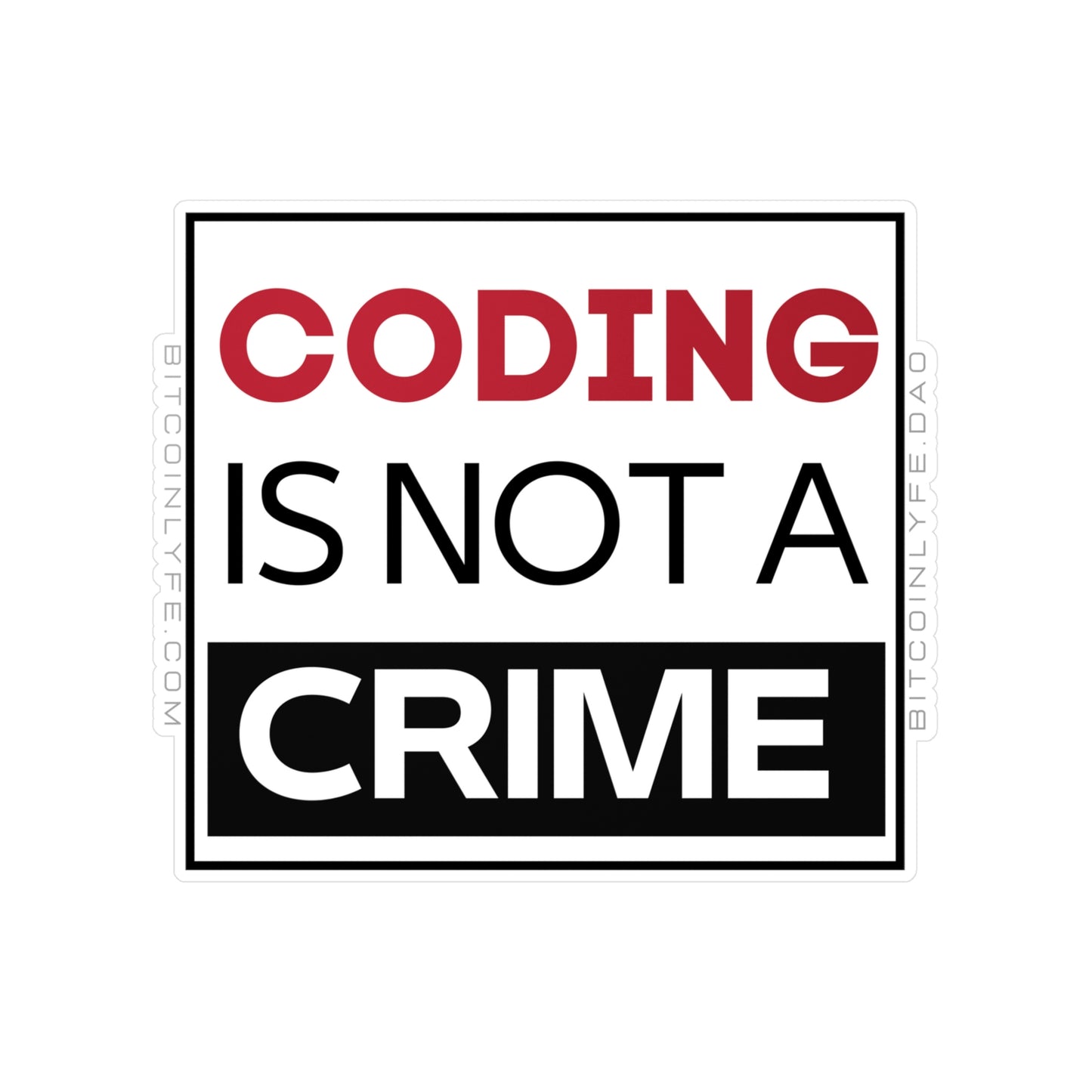 Coding is Not a Crime Vinyl Die-Cut Sticker